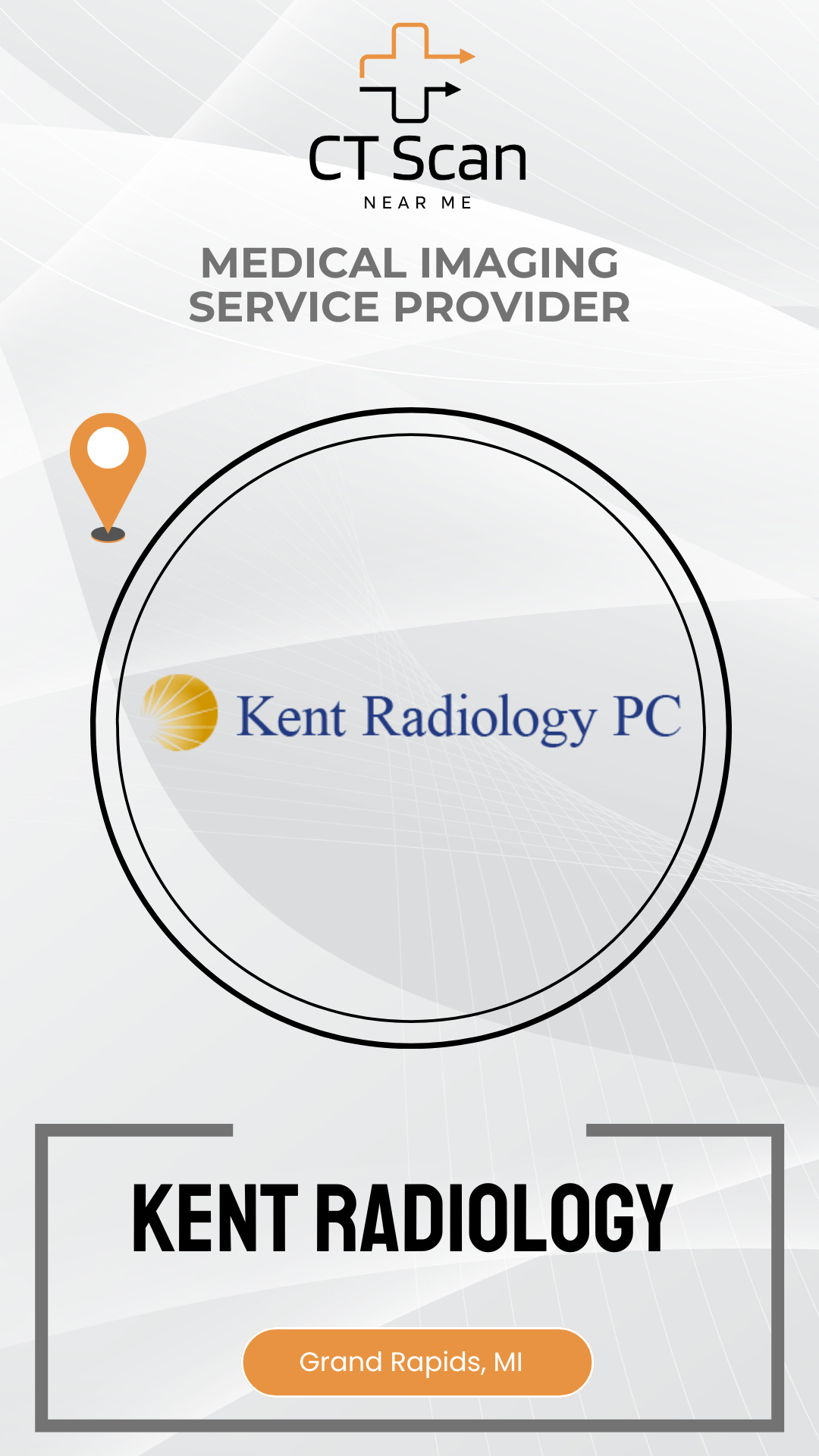 Promotional graphic for Kent Radiology PC with CT Scan logo and location marker.