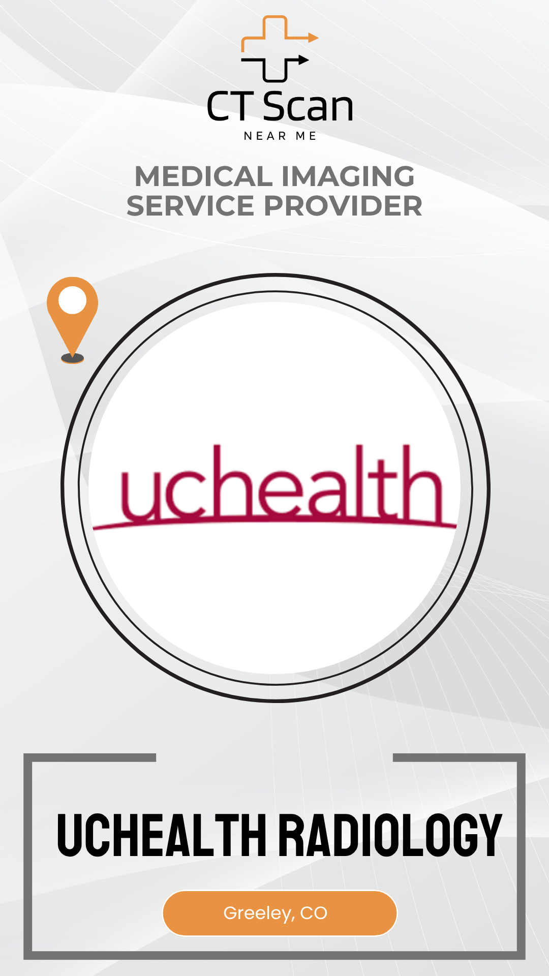 UCHealth Radiology advertisement with CT Scan logo and location pin on a white background