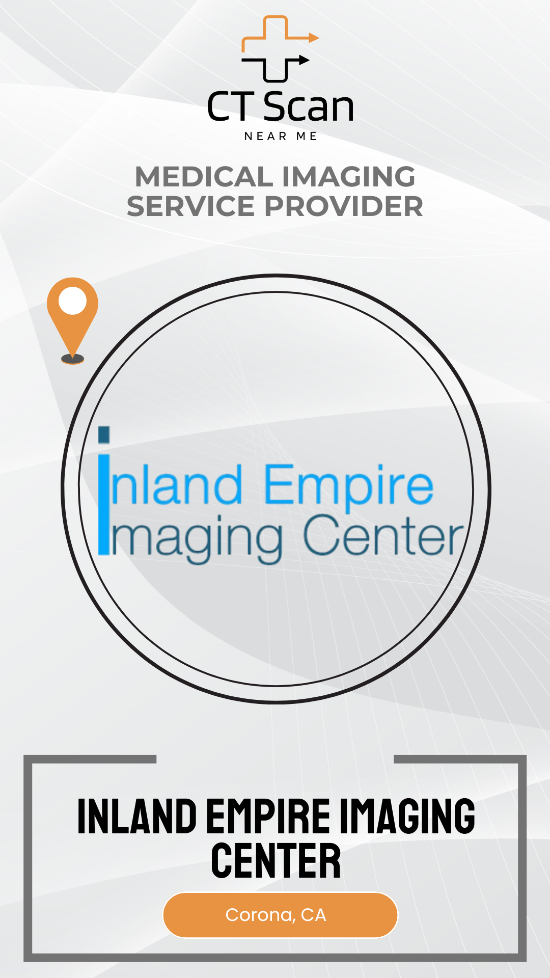Promotional graphic for Inland Empire Imaging Center with 'CT Scan Near Me' text.