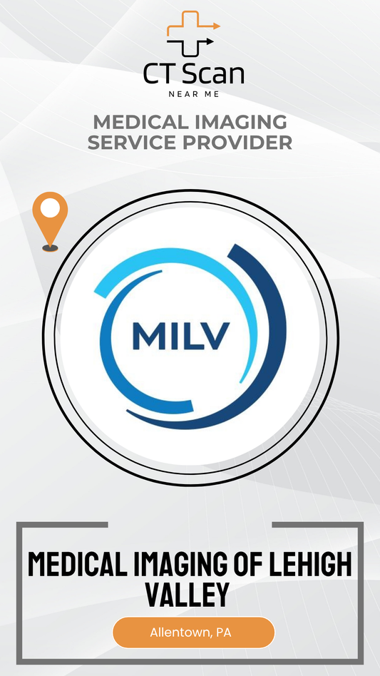 Medical imaging service provider logo with 'CT Scan Near Me' and 'Medical Imaging of Lehigh Valley' text.